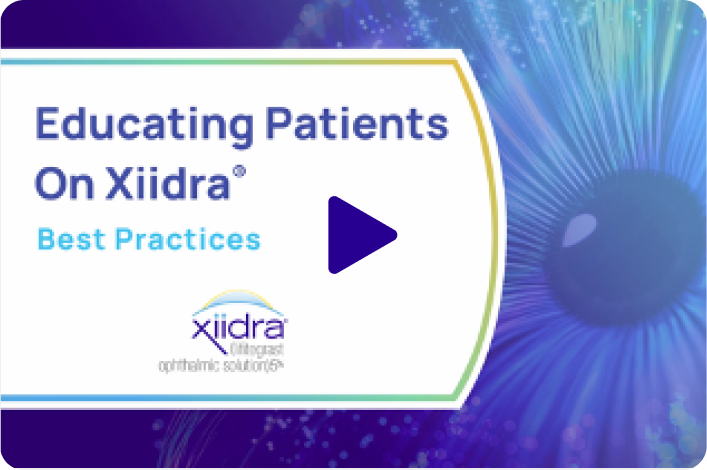 Educating Patients on Xiidra: Best Practices thumbnail